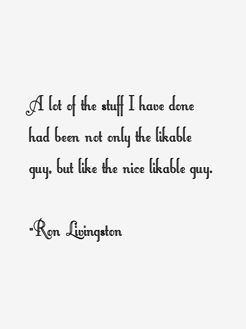 Ron Livingston Quotes
