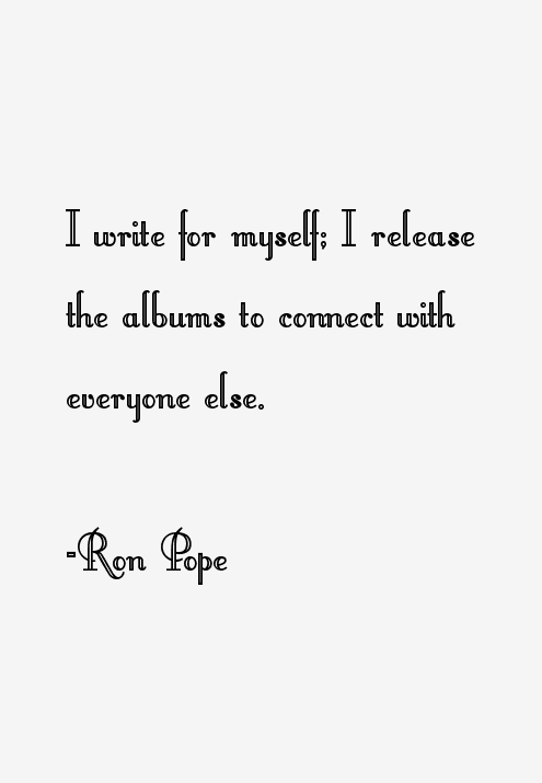 Ron Pope Quotes