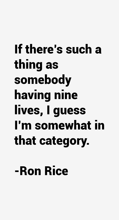 Ron Rice Quotes