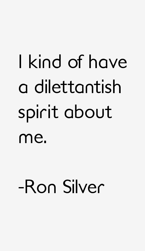 Ron Silver Quotes