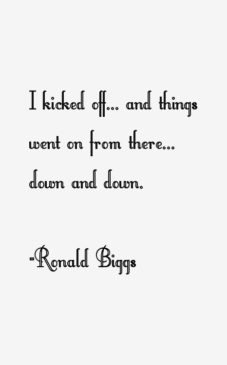 Ronald Biggs Quotes
