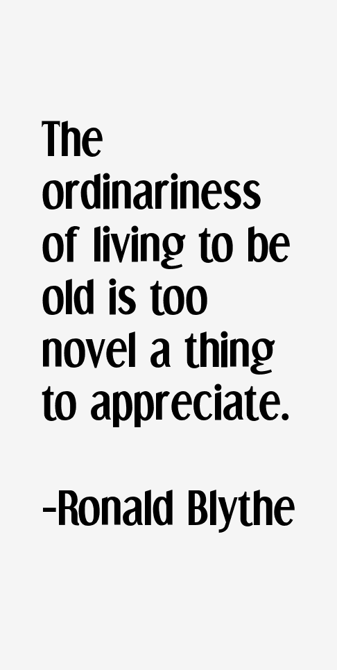 Ronald Blythe Quotes