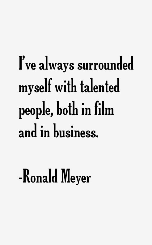 Ronald Meyer Quotes