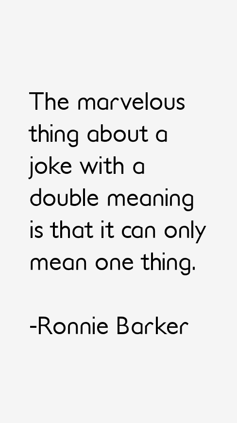 Ronnie Barker Quotes