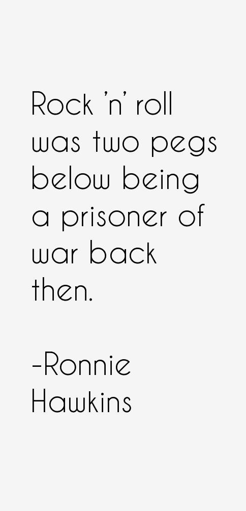 Ronnie Hawkins Quotes