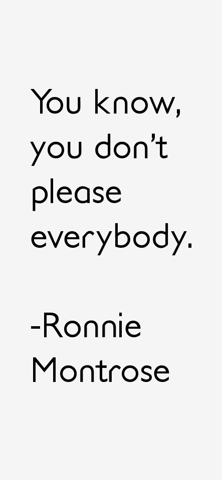Ronnie Montrose Quotes