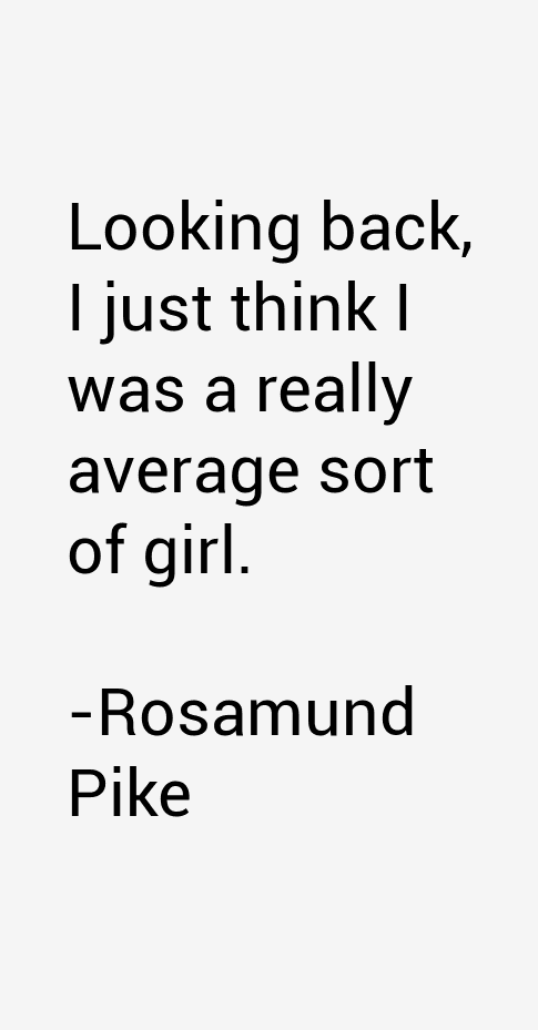 Rosamund Pike Quotes