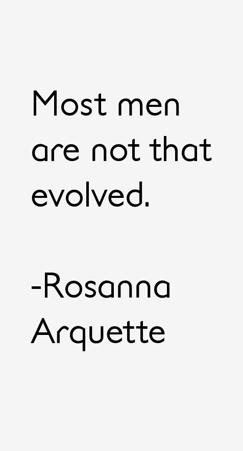 Rosanna Arquette Quotes