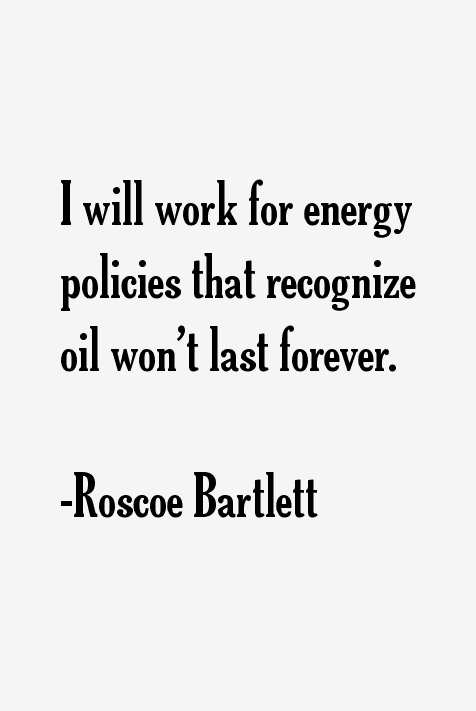 Roscoe Bartlett Quotes