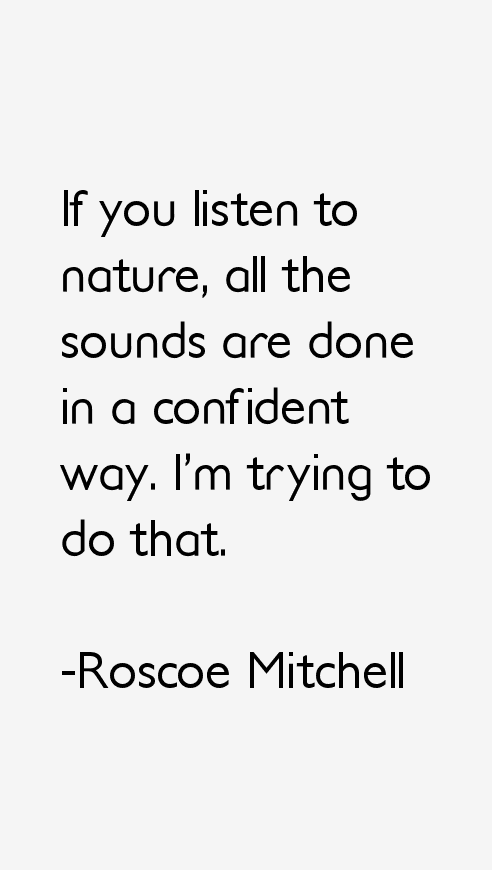 Roscoe Mitchell Quotes
