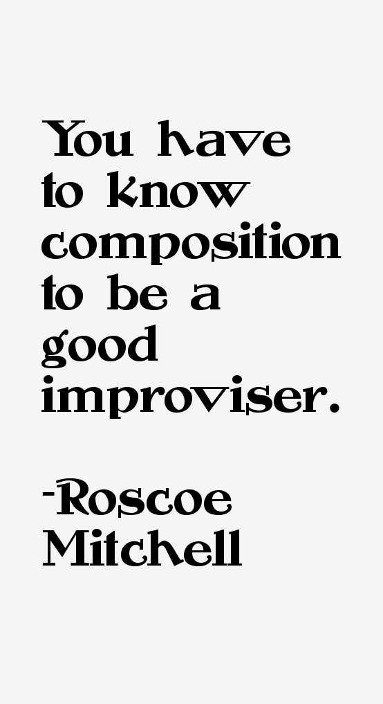 Roscoe Mitchell Quotes