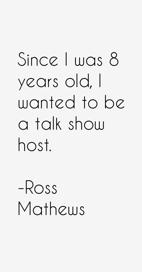 Ross Mathews Quotes