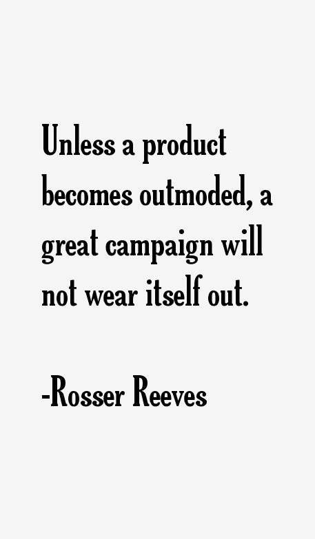 Rosser Reeves Quotes