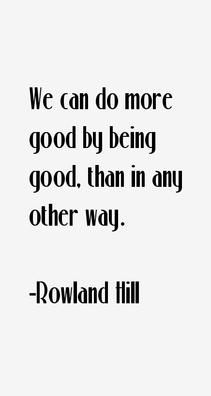 Rowland Hill Quotes