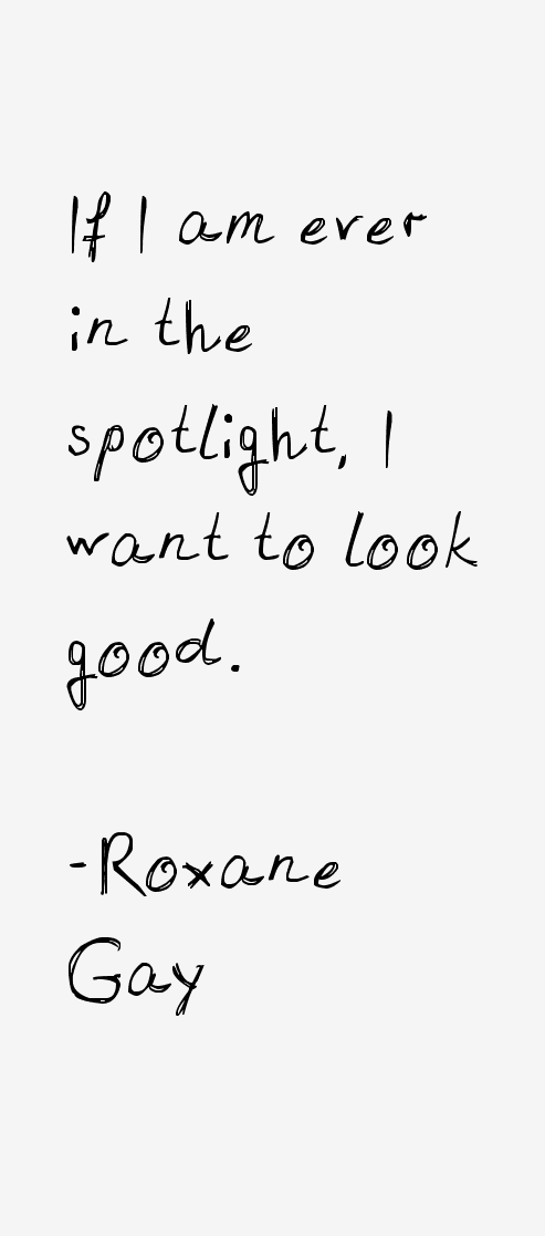 Roxane Gay Quotes