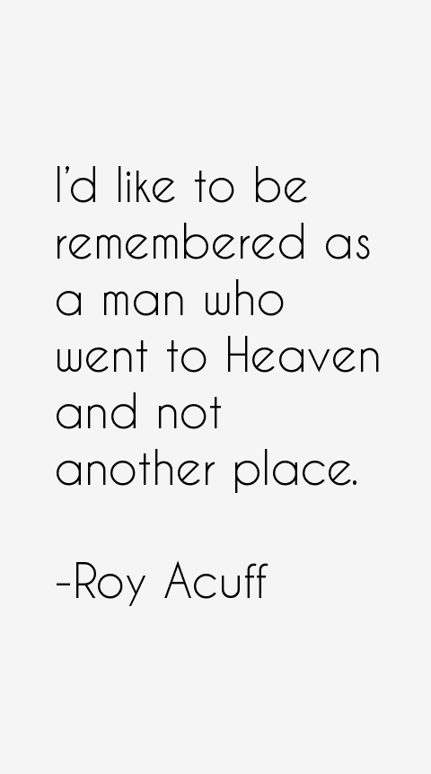 Roy Acuff Quotes