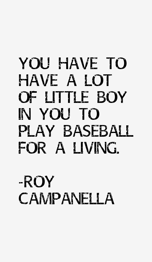 Roy Campanella Quotes