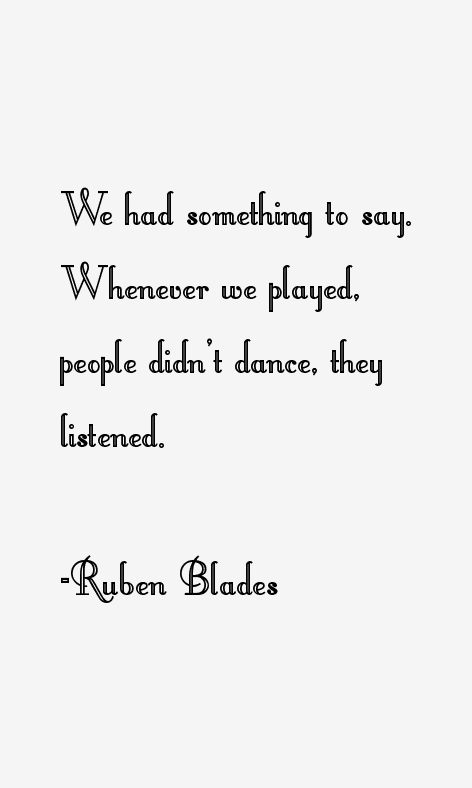 Ruben Blades Quotes