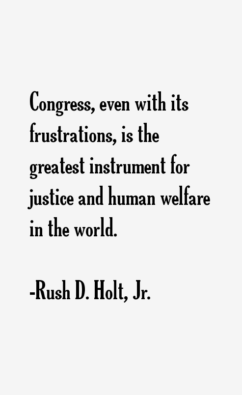 Rush D. Holt, Jr. Quotes