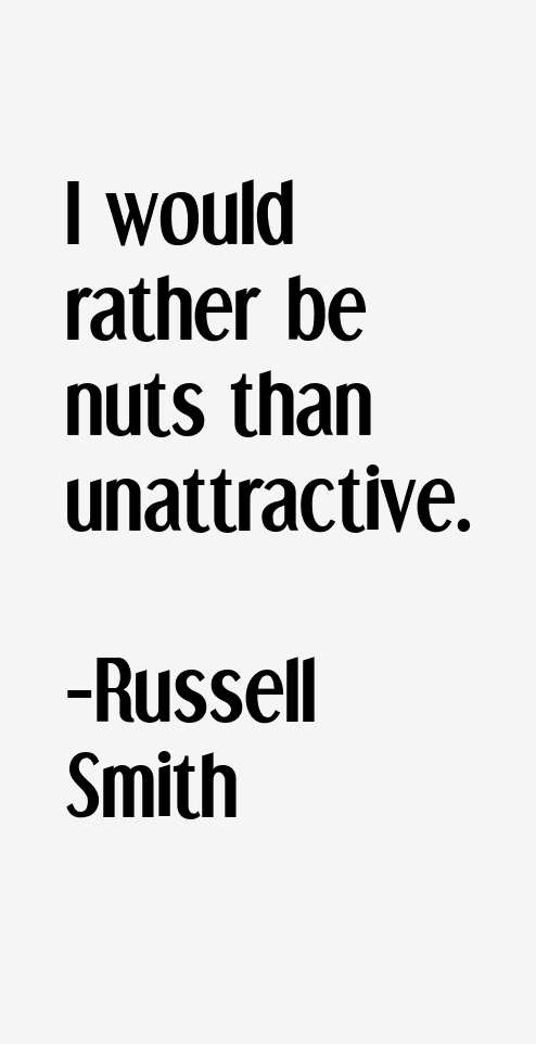 Russell Smith Quotes
