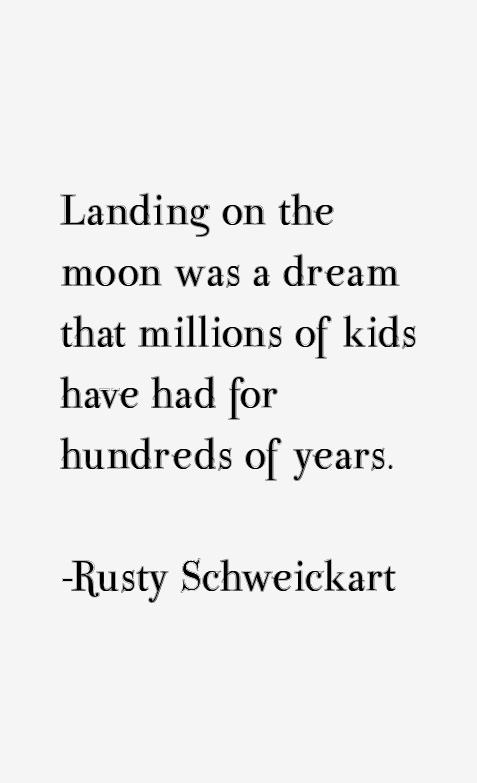 Rusty Schweickart Quotes