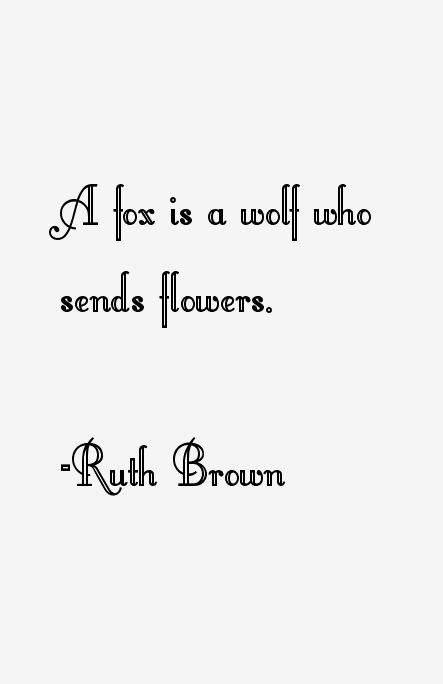 Ruth Brown Quotes