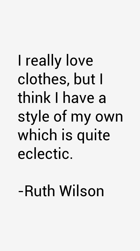 Ruth Wilson Quotes