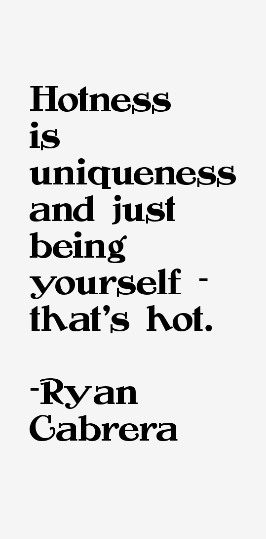 Ryan Cabrera Quotes
