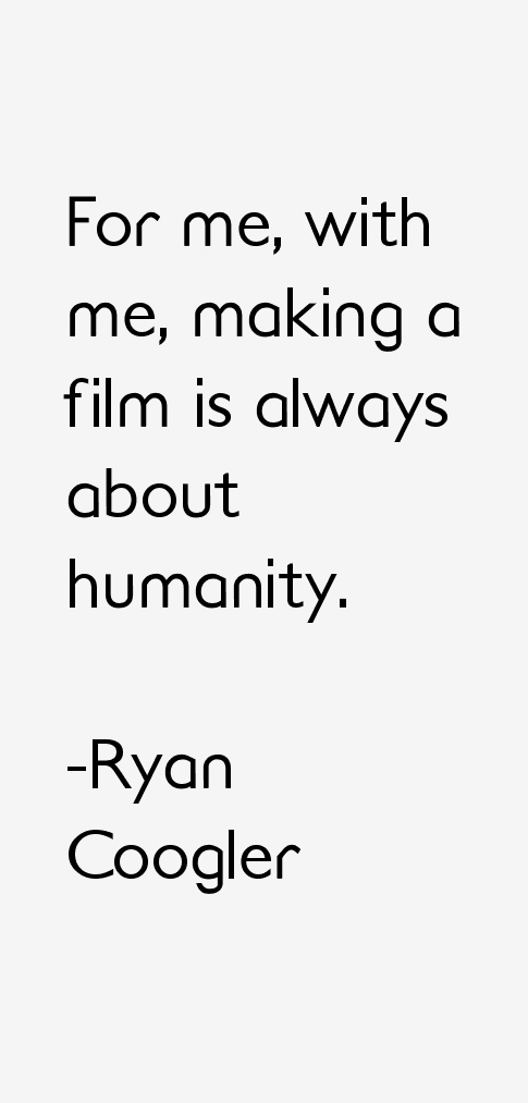 Ryan Coogler Quotes