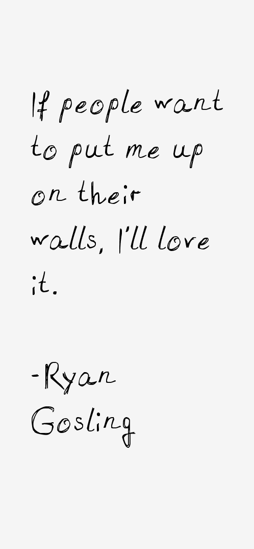 Ryan Gosling Quotes