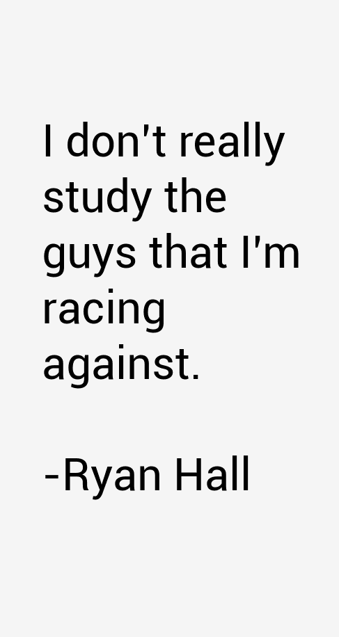 Ryan Hall Quotes