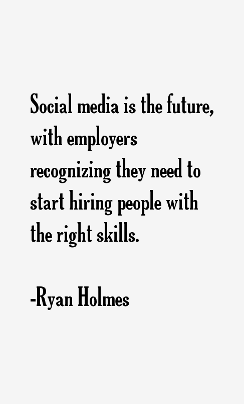 Ryan Holmes Quotes