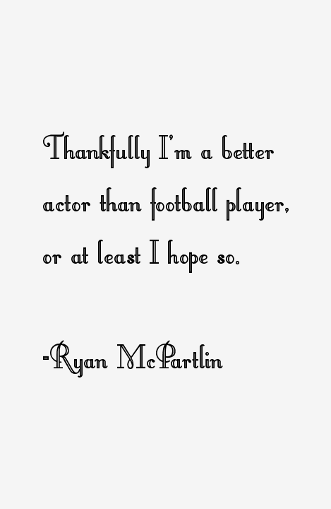 Ryan McPartlin Quotes