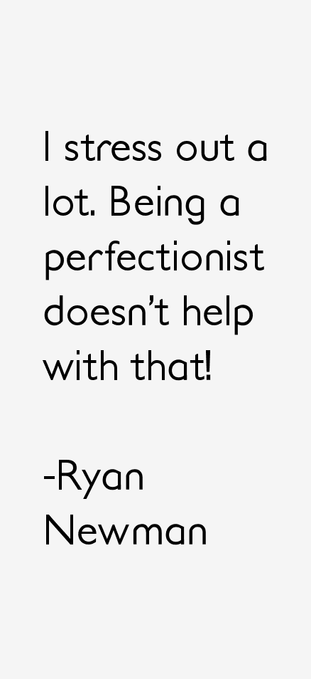 Ryan Newman Quotes