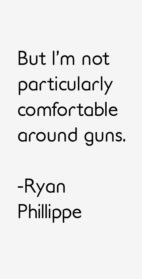 Ryan Phillippe Quotes