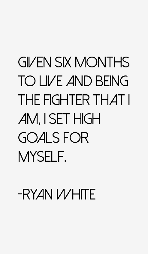 Ryan White Quotes