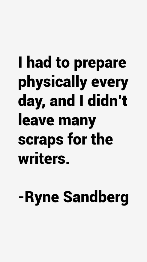 Ryne Sandberg Quotes