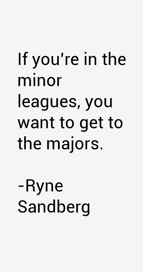 Ryne Sandberg Quotes