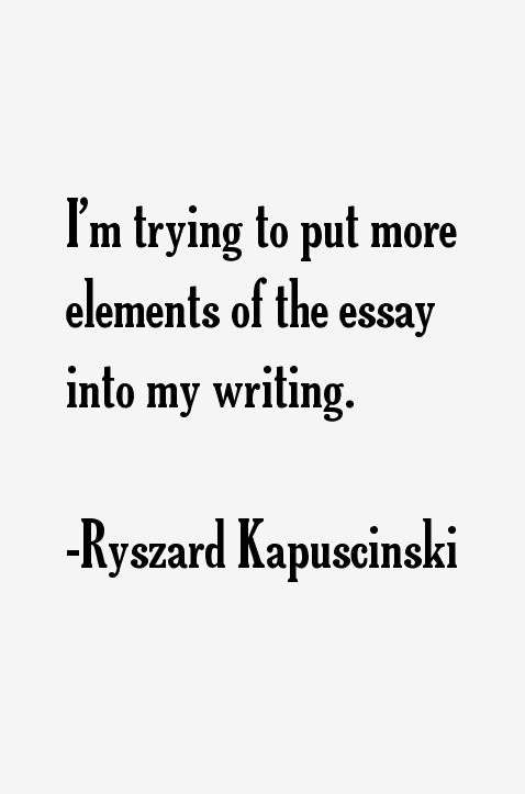 Ryszard Kapuscinski Quotes