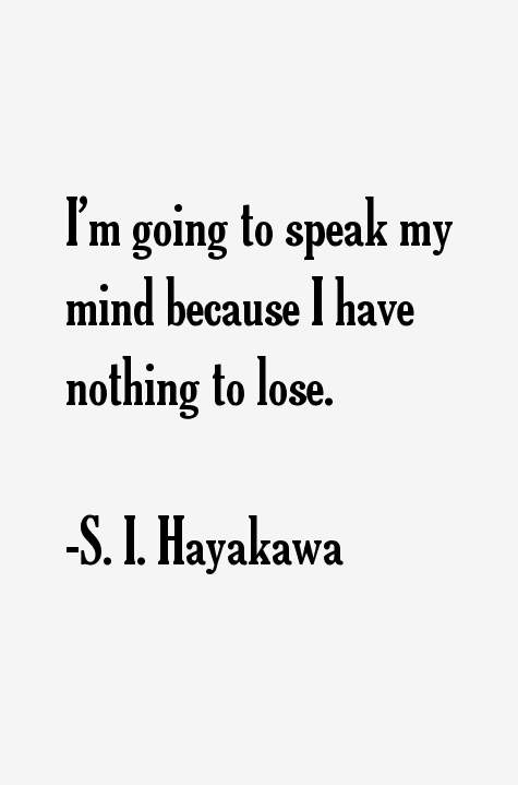 S. I. Hayakawa Quotes