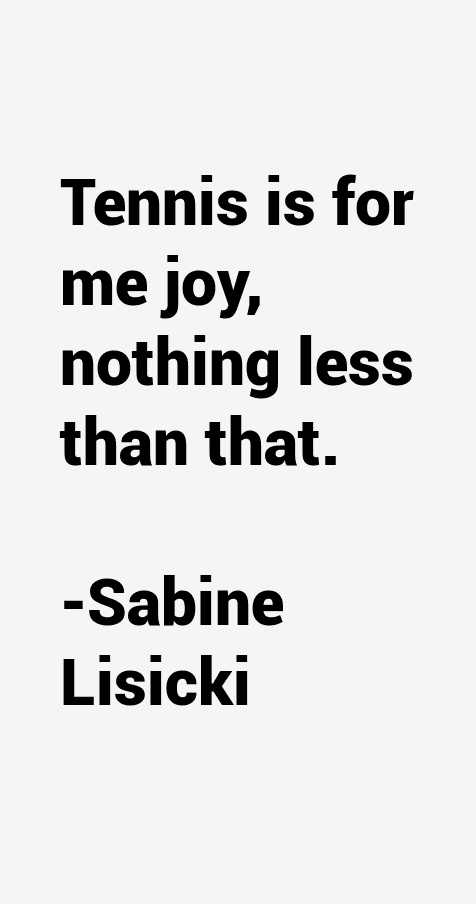 Sabine Lisicki Quotes