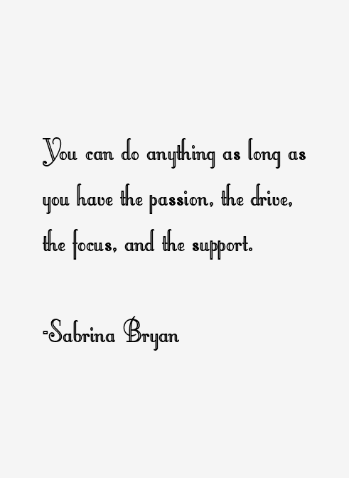 Sabrina Bryan Quotes