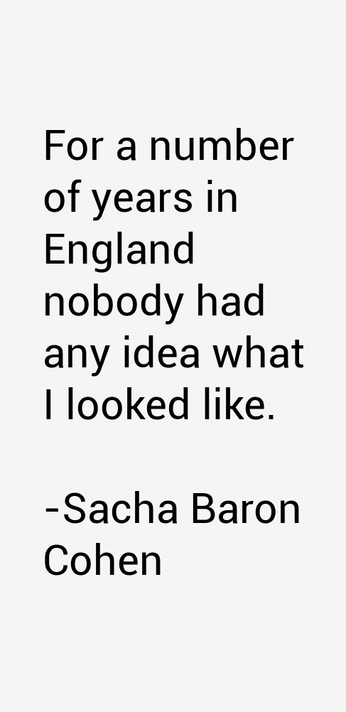 Sacha Baron Cohen Quotes