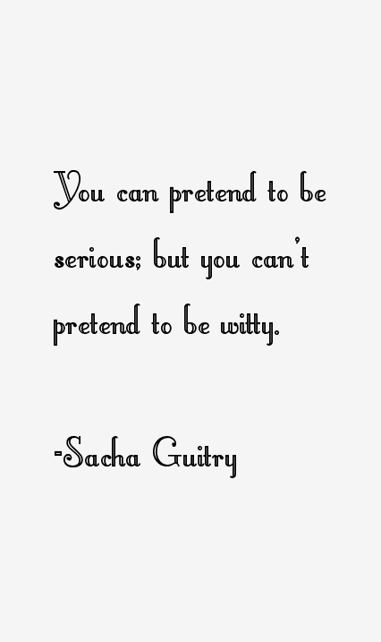 Sacha Guitry Quotes