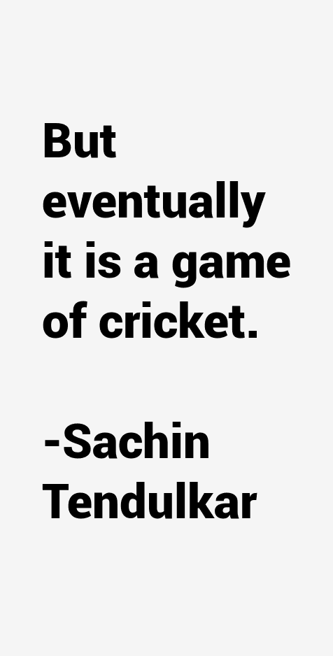Sachin Tendulkar Quotes
