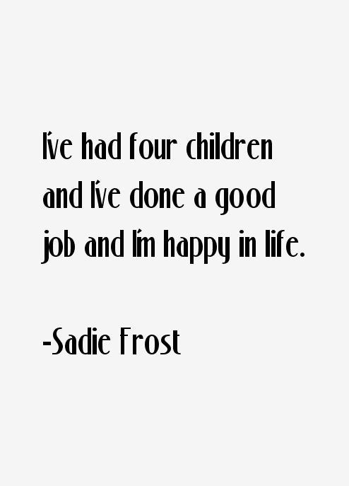 Sadie Frost Quotes