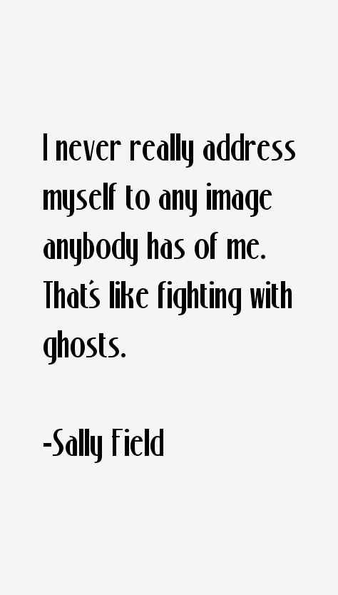 Sally Field Quotes