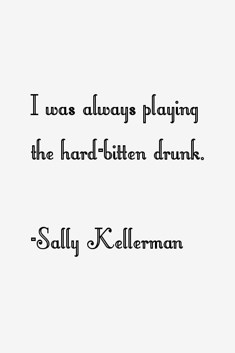 Sally Kellerman Quotes