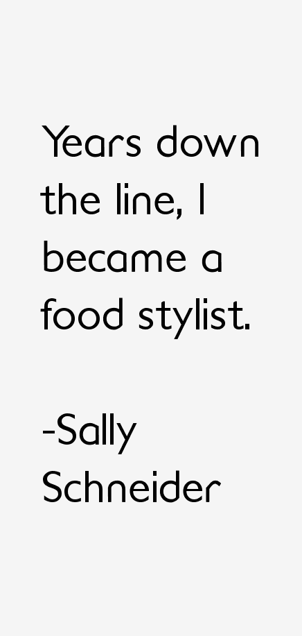 Sally Schneider Quotes