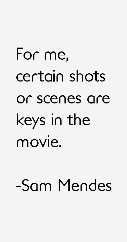 Sam Mendes Quotes